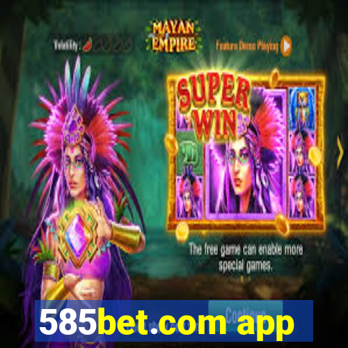 585bet.com app